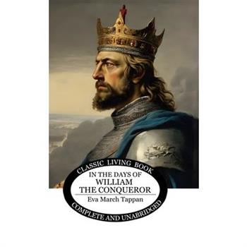In the Days of William the Conqueror