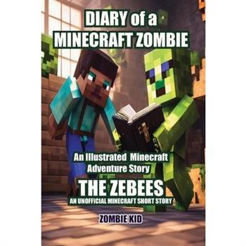 Diary of a Minecraft Zombie The Zebees