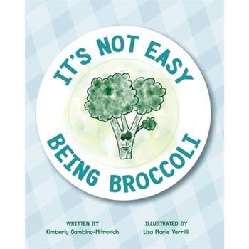 It's Not Easy Being Broccoli
