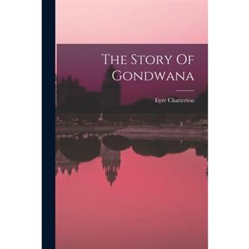 The Story Of Gondwana