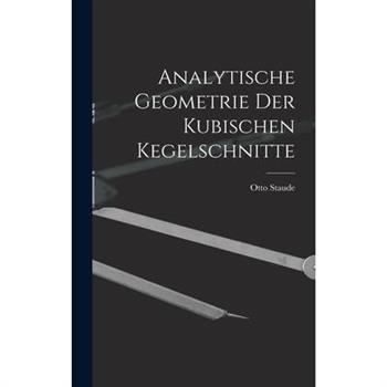 Analytische Geometrie der Kubischen Kegelschnitte