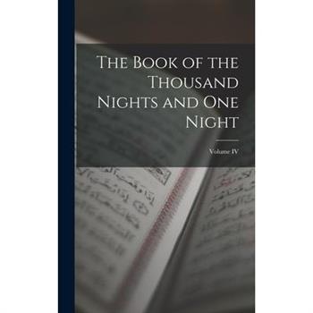 The Book of the Thousand Nights and One Night; Volume IV