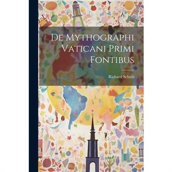 De Mythographi Vaticani Primi Fontibus