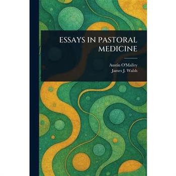 Essays in Pastoral Medicine