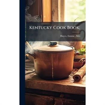 Kentucky Cook Book;