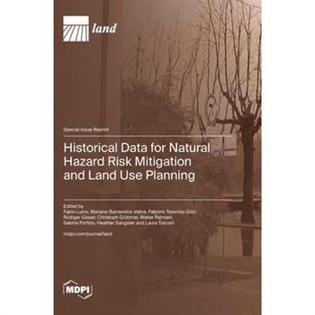 Historical Data for Natural Hazard Risk Mitigation and Land Use Planning