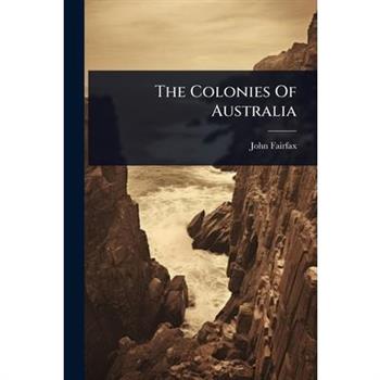 The Colonies Of Australia