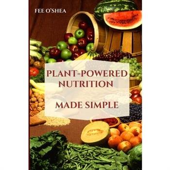 Plant-Powered Nutrition Made Simple