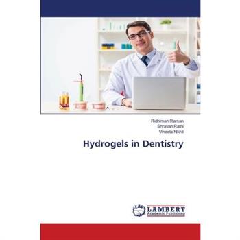 Hydrogels in Dentistry