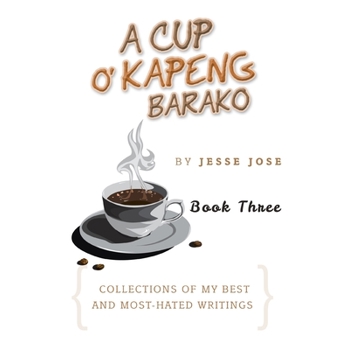 A Cup O’ Kapeng Barako