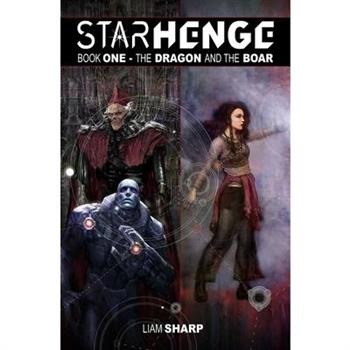 Starhenge, Book 1: The Dragon and the Boar Deluxe Edition