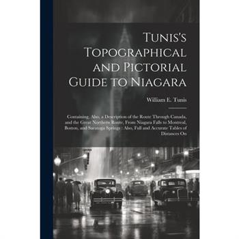 Tunis's Topographical and Pictorial Guide to Niagara