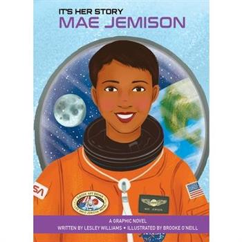 It’s Her Story Mae Jemison a Graphic Novel
