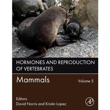 Hormones and Reproduction of Vertebrates, Volume 5