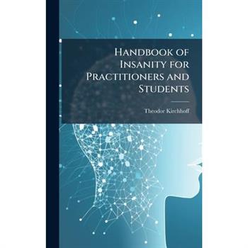 Handbook of Insanity for Practitioners and Students