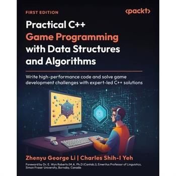 Practical C++ Game Programming with Data Structures and Algorithms