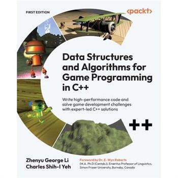 Practical C++ Game Programming with Data Structures and Algorithms
