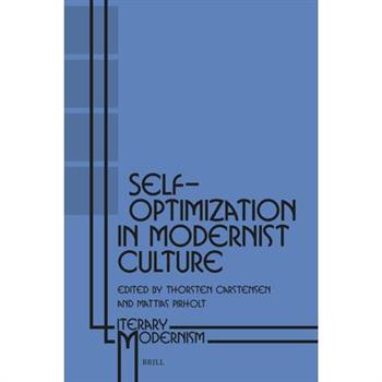Self-Optimization in Modernist Culture