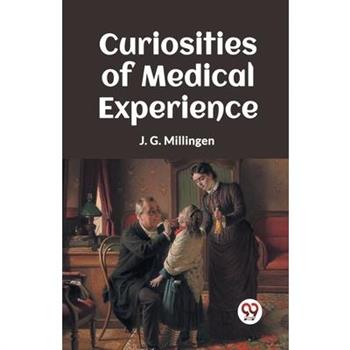 Curiosities Of Medical Experience