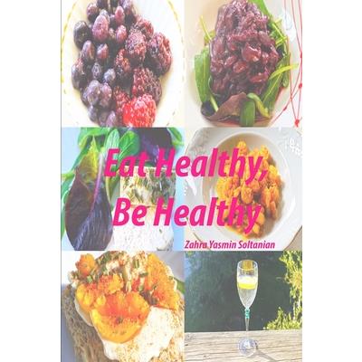 Eat Healthy, Be Healthy