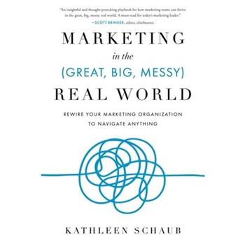 Marketing in the (Great, Big, Messy) Real World