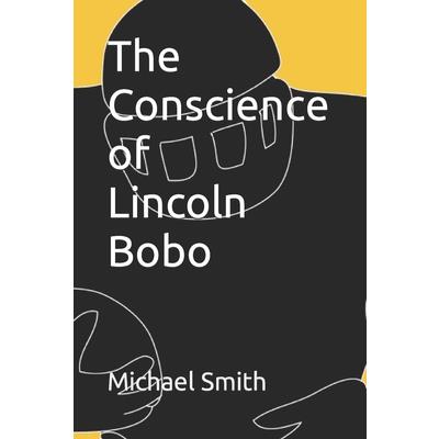 The Conscience of Lincoln Bobo