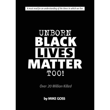 Unborn Black Lives Matter, Too!