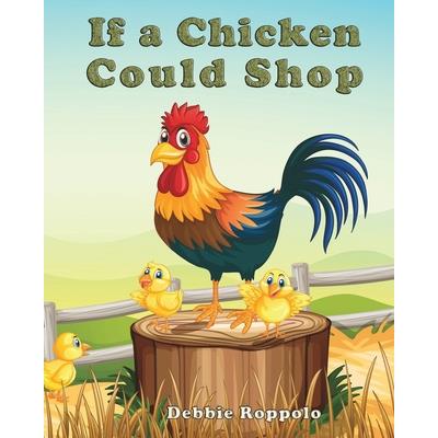 If a Chicken Could Shop