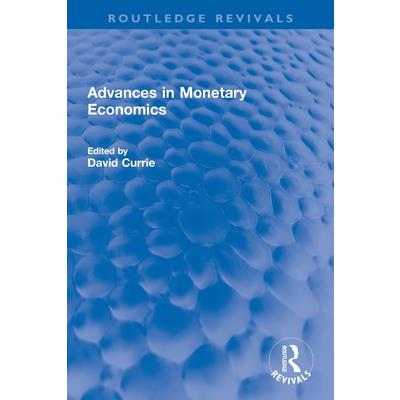 Advances in Monetary Economics
