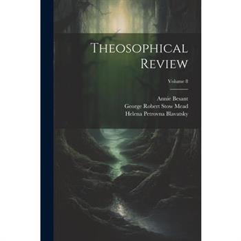 Theosophical Review; Volume 8