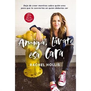 Amiga, l嫛ate esa cara/ Friend, Wash that Face