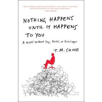 Nothing Happens Until It Happens to You