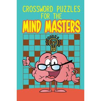 Crossword Puzzles For The Mind Masters