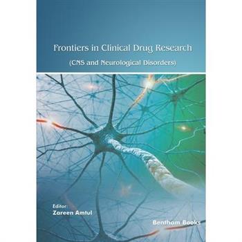 Frontiers in Clinical Drug Research - CNS and Neurological Disorders