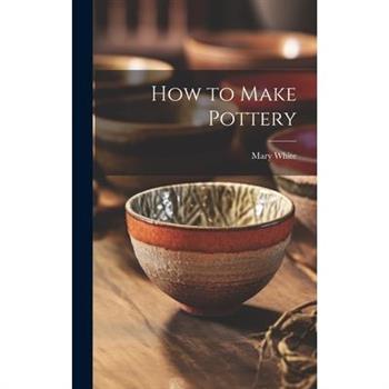 How to Make Pottery
