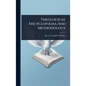 Theological Encyclop?]dia And Methodology