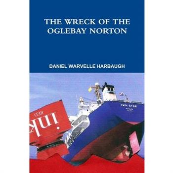 THE WRECK OF THE OGLEBAY NORTON How an ambitious CEO sank a venerable Cleveland company in a sea of red ink