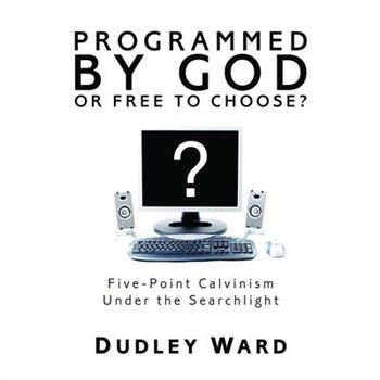 Programmed by God or Free to Choose?