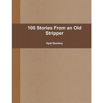 100 Stories From an Old Stripper
