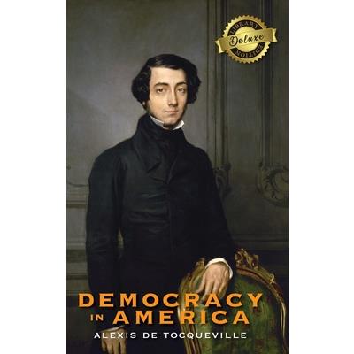 Democracy in America (Deluxe Library Edition) (Annotated)