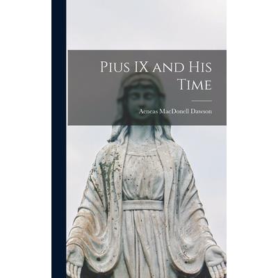 Pius IX and his Time