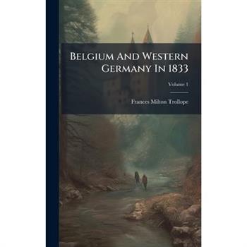Belgium And Western Germany In 1833