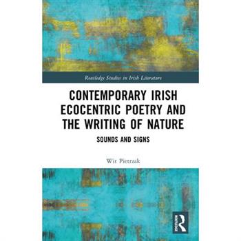 Contemporary Irish Ecocentric Poetry and the Writing of Nature