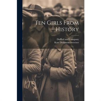 Ten Girls From History