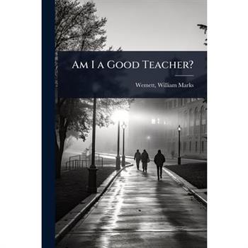 Am I a Good Teacher?