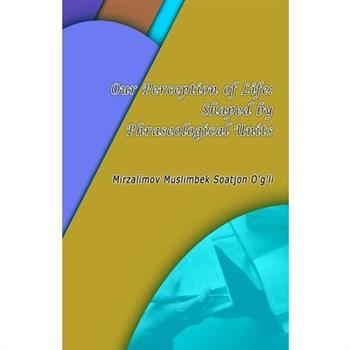 Our Perception of Life