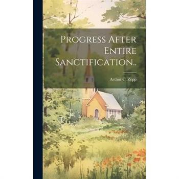 Progress After Entire Sanctification..