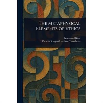 The Metaphysical Elements of Ethics