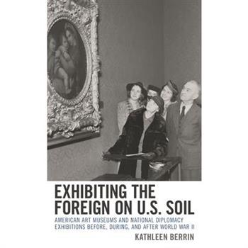 Exhibiting the Foreign on U.S. Soil