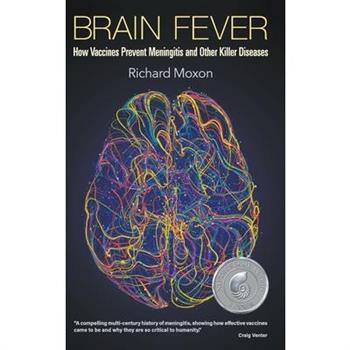 Brain Fever: How Vaccines Prevent Meningitis and Other Killer Diseases